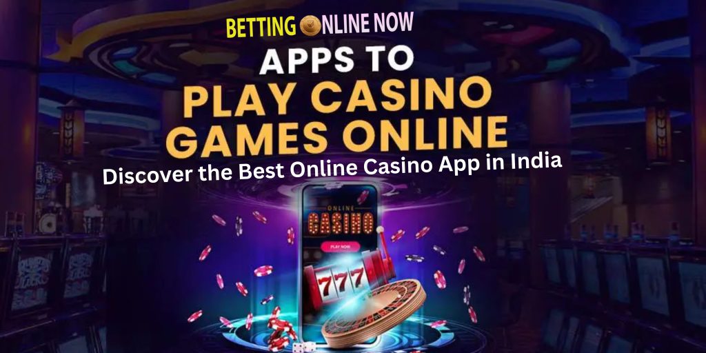 Best Online Casino App in India