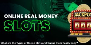 Online Slots Real Money