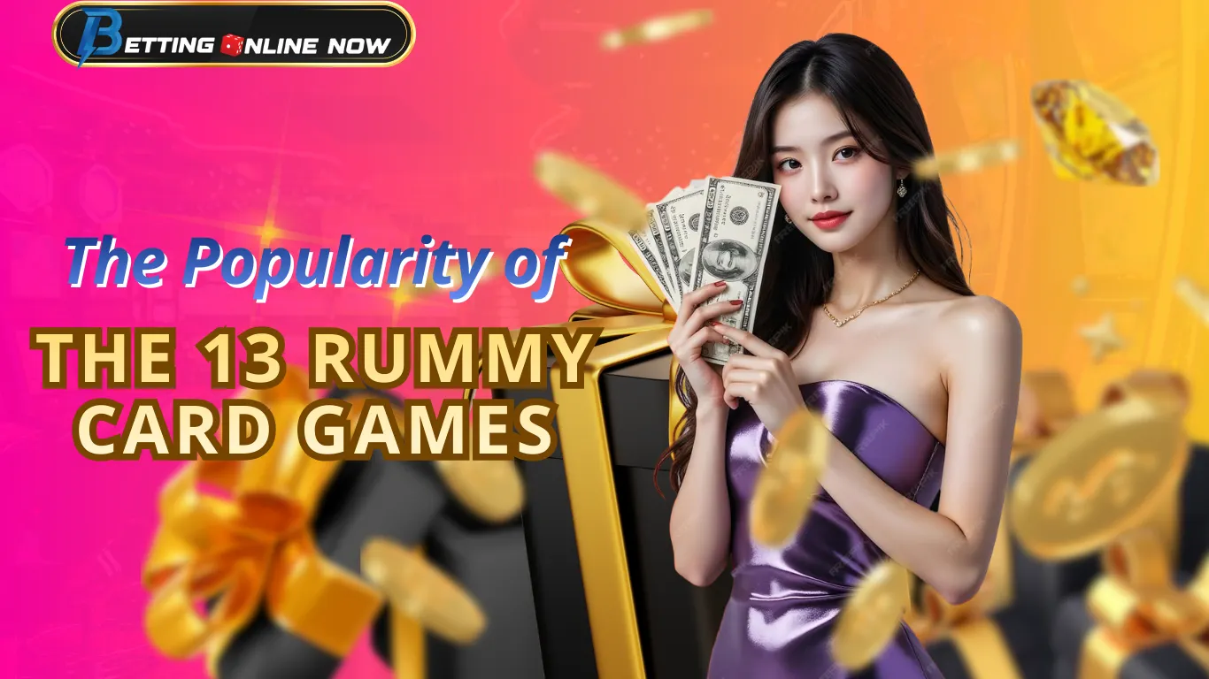 The Popularity of the 13 Rummy Card Games