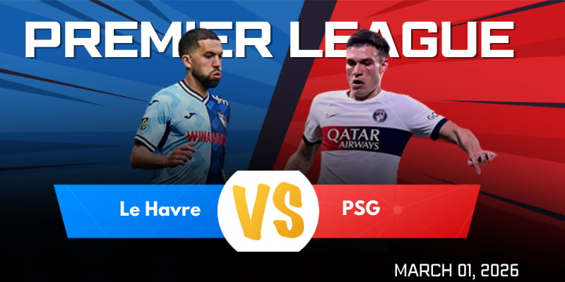 Match Prediction and Betting Tips for Le Havre vs PSG at 3:05 AM on March 1, 2026