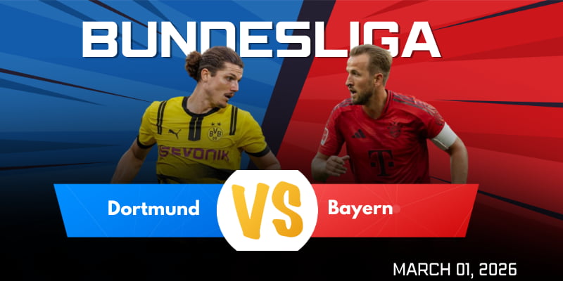 Dortmund vs Bayern Match Prediction and Betting Tips at 00:30 on March 1st, 2026
